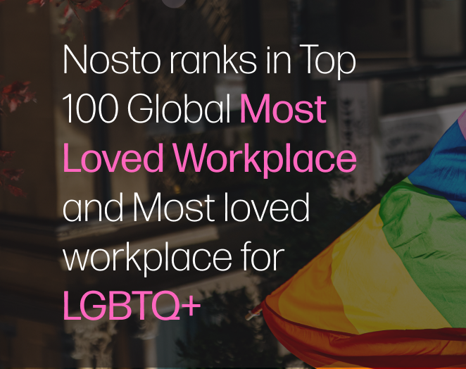 Nosto named in Most Loved Workplaces for LGBTQ+ 2024 and Newsweek’s list of the top 100 global Most Loved Workplaces for 2024